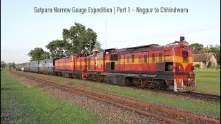 Indian Railways | Satpura Narrow Gauge Expedition | Part 1 - Nagpur to Chhindwara