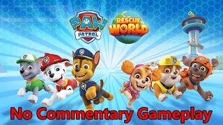 PAW Patrol Rescue World (No Commentary Gameplay)