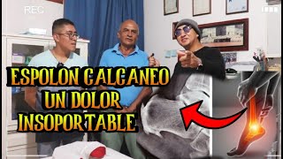 ESPOLON CALCANEO un dolor inmenso como y donde SOLUCIONARLO