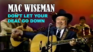 MAC WISEMAN - Don't Let Your Deal Go Down