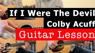 Colby Acuff If I Were The Devil Guitar Lesson, Chords, and Tutorial