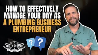 How To Effectively Manage Your Day As A Plumbing Business Entrepreneur? #plumbingbusiness