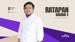 Ratapan (bagian 3) - Bp. Roy Haryanto