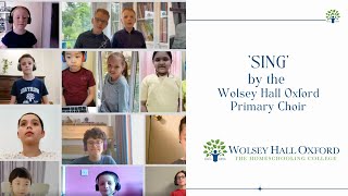 Sing Performed By The Wolsey Hall Oxford Primary Choir