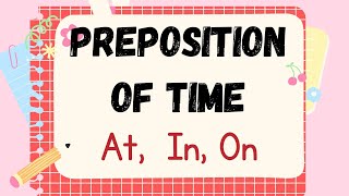 preposition of Time "at, in, on"