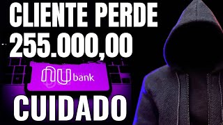 🚨GOLPE! Cliente da NUBANK perde 255 mil reais