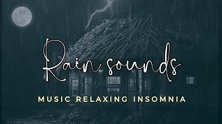 ASMR SOUNDS RAIN MUSIC RELAXING INSOMNIA