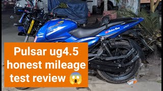 Pulsar ug4.5 honest mileage test