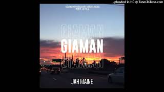 JAH MAINE - GIAMAN