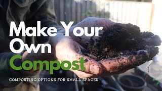 Composting in Small Spaces | Small Space Food Gardening