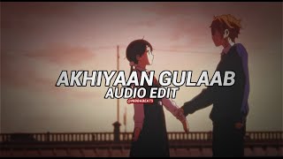 Akhiyan Gulab - Mitraz [Audio Edit]