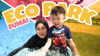 WISATA ECO PARK DUMAI BARENG KELUARGA SERU BANGET !!!