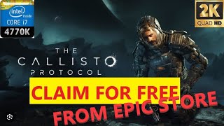 CLAIM FOR FREE NOW | THE CALLISTO PROTOCOL | EPIC GAMES STORE