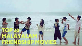 TOP 10 MALAYALAM FRIENDSHIP MOVIES