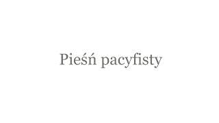 SLAVIC-,,Pieśń pacyfisty''