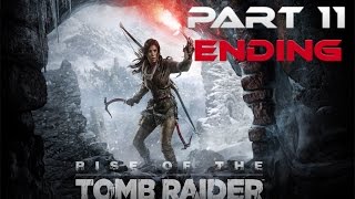 Rise of the Tomb Raider XBOX ONE WALKTHROUGH PART 11 ENDING HD