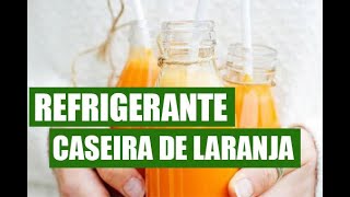 Refrigerante natural de Laranja