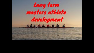 Long term masters athlete development