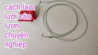 cách làm lưỡi câu lươn đơn giản, và niềm vui nhỏ nhỏ từ YouTube #sanbat