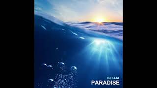 DJ Iaia - Paradise 2020 (Radio Edit)