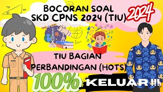 BOCORAN SOAL TIU HOTS (PERBANDINGAN) CPNS 2024