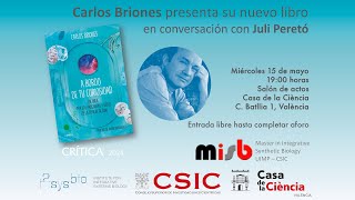 Presentación del libro "A bordo de tu curiosidad", de Carlos Briones