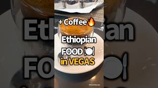 Trying ETHIOPIAN FOOD & COFFEE 🔥#ethiopianfood #vegasfood #vegaslocals #shortsfood #vegaslife