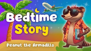 Peanut The Armadillo 🏝️💤 Kids Sleepy Story | UK English Accent