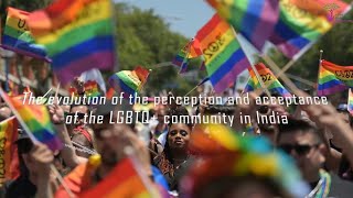 The Evolution of the Perception and Acceptance of the LGBTO+ Community in India!!