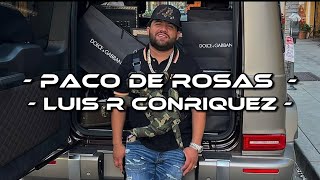 Paco De Rosas - Luis R Conriquez (LETRA)(EXCLUSIVA)(CORRIDOS 2022)