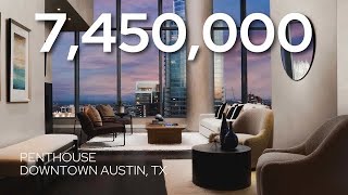 Touring A $6,795,000 LUXURY PENTHOUSE With Insane Views Of Downtown Austin, Texas