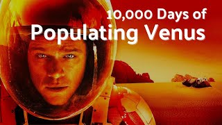 Life on Venus: The First 10K Days Scenario