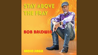 Stay Above the Fray (Radio)