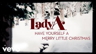 Lady A - Have Yourself A Merry Little Christmas (Lyric Video)