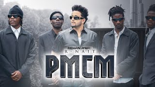 Rehan Awan, R Nait - PMCM (Official Music Video) | Latest Punjabi Songs 2024