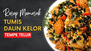 Resep Tumis Daun Kelor Tempe Telur -  Menu Sederhana Rasa Istimewa