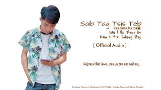 Thoos lis - Saib tag tsis teb ces blook los ma [ Official Audio ] nkauj tawm tshiab New Song 2021