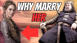 Should Robert Baratheon have married Cersei Lannister?