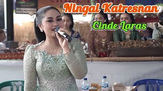 NINGGAL KATRESNAN | CINDE LARAS GONG PUSAT..!!!