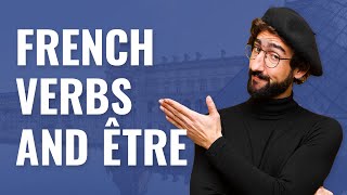 French Verbs and Être | French Class Ep. 05