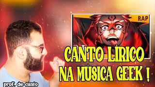 TAKERU - O REI DAS MALDIÇÕES | Professor de canto reage - Teve canto lírico na música geek !