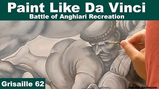 Paint Like Da Vinci: Battle of Anghiari Recreation: Grisaille Episode 62