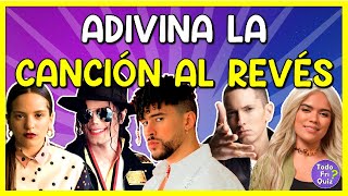 Adivina la "CANCIÓN AL REVÉS" 🎤🎧🎼| ¿Cuántos "CANCIONES" Reconoces? Reto/Trivia/Quiz