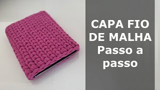 Capa Fio de Malha - iPad, Notebook, Celular, Tablet - Passo a passo