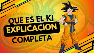 "El Ki: La Fuerza Vital Detrás de los Guerreros de Dragon Ball"#goku #anime