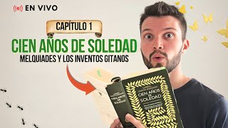 Leyendo Cien años de soledad: "Muchos años después..." | Capítulo 1