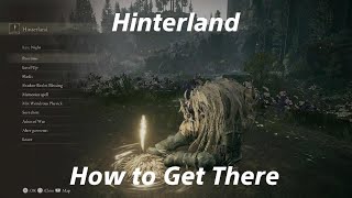 ELDEN RING How to Get to Hinterland