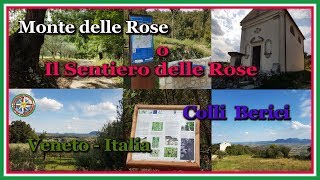 SENTIERO DELLE ROSE - Castegnero  ( VI ) - Video completo