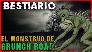 Bestiario: El Monstruo de Grunch Road | Criptozoología