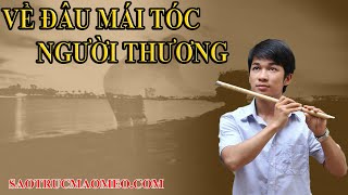 về đâu mái tóc người thương   Sáo Trúc Mão Mèo  guitarisr Hoàng Như Định